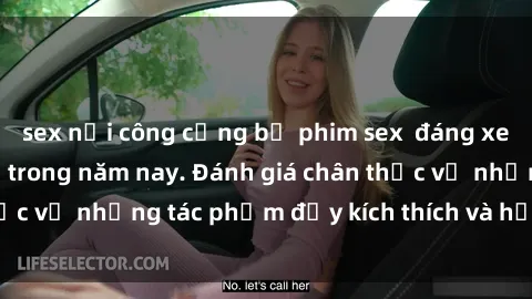 sex nơi công cộng bộ phim sex  đáng xem không thể bỏ lỡ trong năm nay. Đánh giá chân thực về những tác phẩm đầy kích thích và hấp dẫn này.