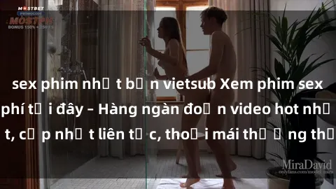 sex phim nhật bản vietsub Xem phim sex không che miễn phí tại đây – Hàng ngàn đoạn video hot nhất, cập nhật liên tục, thoải mái thưởng thức mà không tốn kém.