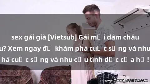 sex gái già [Vietsub] Gái mại dâm châu Á hấp dẫn đến đâu? Xem ngay để khám phá cuộc sống và nhu cầu tình dục của họ!