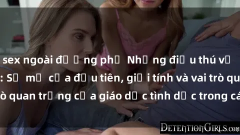 sex ngoài đường phố Những điều thú vị về sex ở Bắc Âu: Sự mở cửa đầu tiên, giới tính và vai trò quan trọng của giáo dục tình dục trong các quốc gia này.