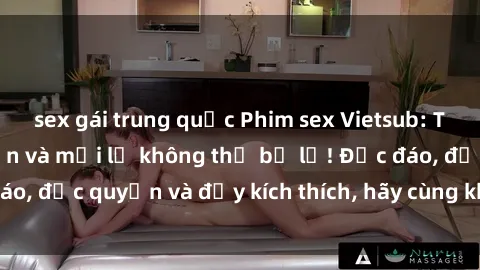 sex gái trung quốc Phim sex Vietsub: Trải nghiệm hấp dẫn và mới lạ không thể bỏ lỡ! Độc đáo, độc quyền và đầy kích thích, hãy cùng khám phá ngay!